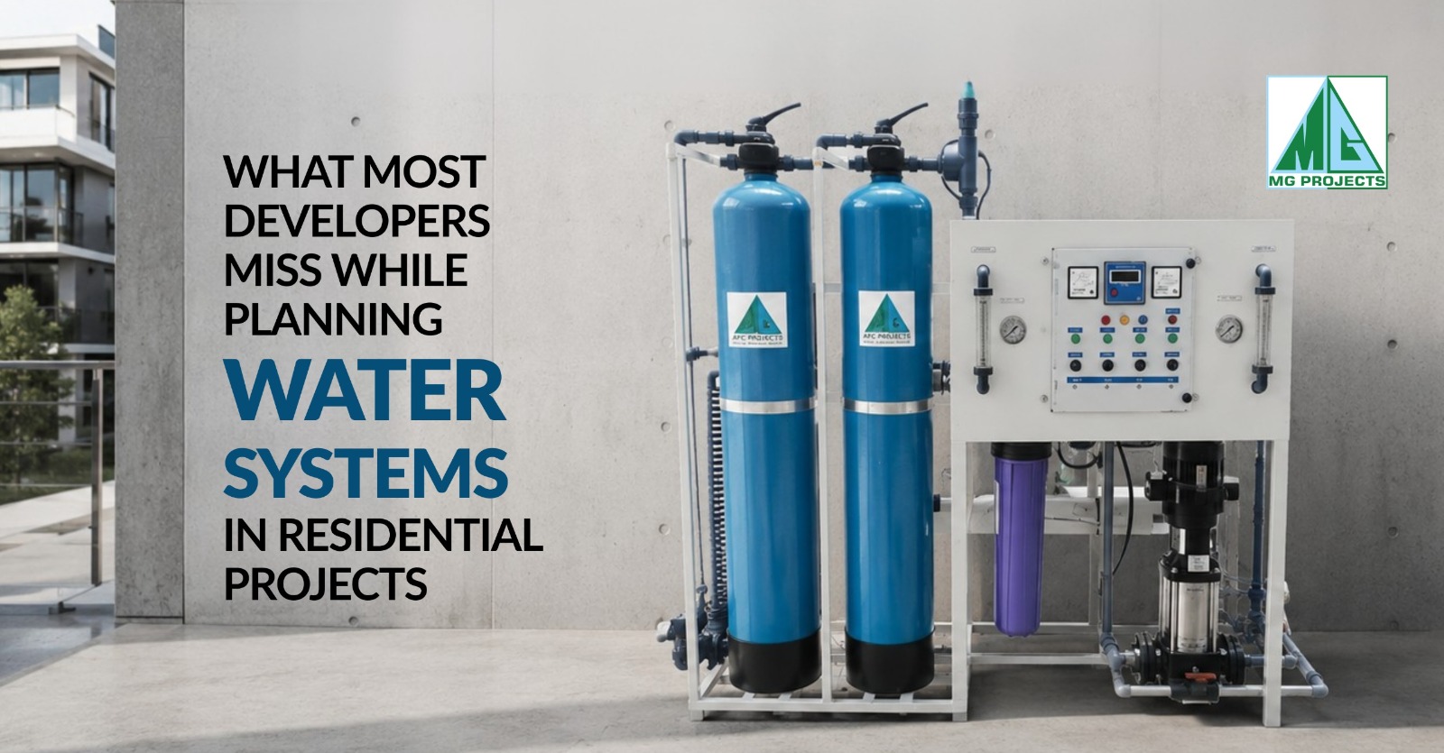 What Most Developers Miss While Planning Water Systems in Residential Projects