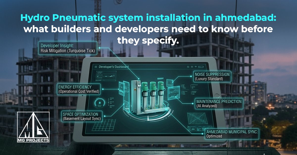 Hydro Pneumatic System Installation in Ahmedabad: What Builders and Developers Need to Know Before They Specify?
