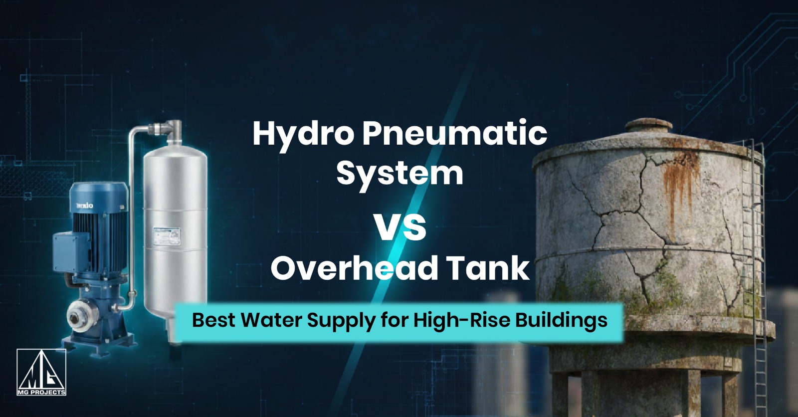 Hydro Pneumatic System vs Overhead Tank: Best Water Supply for High-Rise Buildings