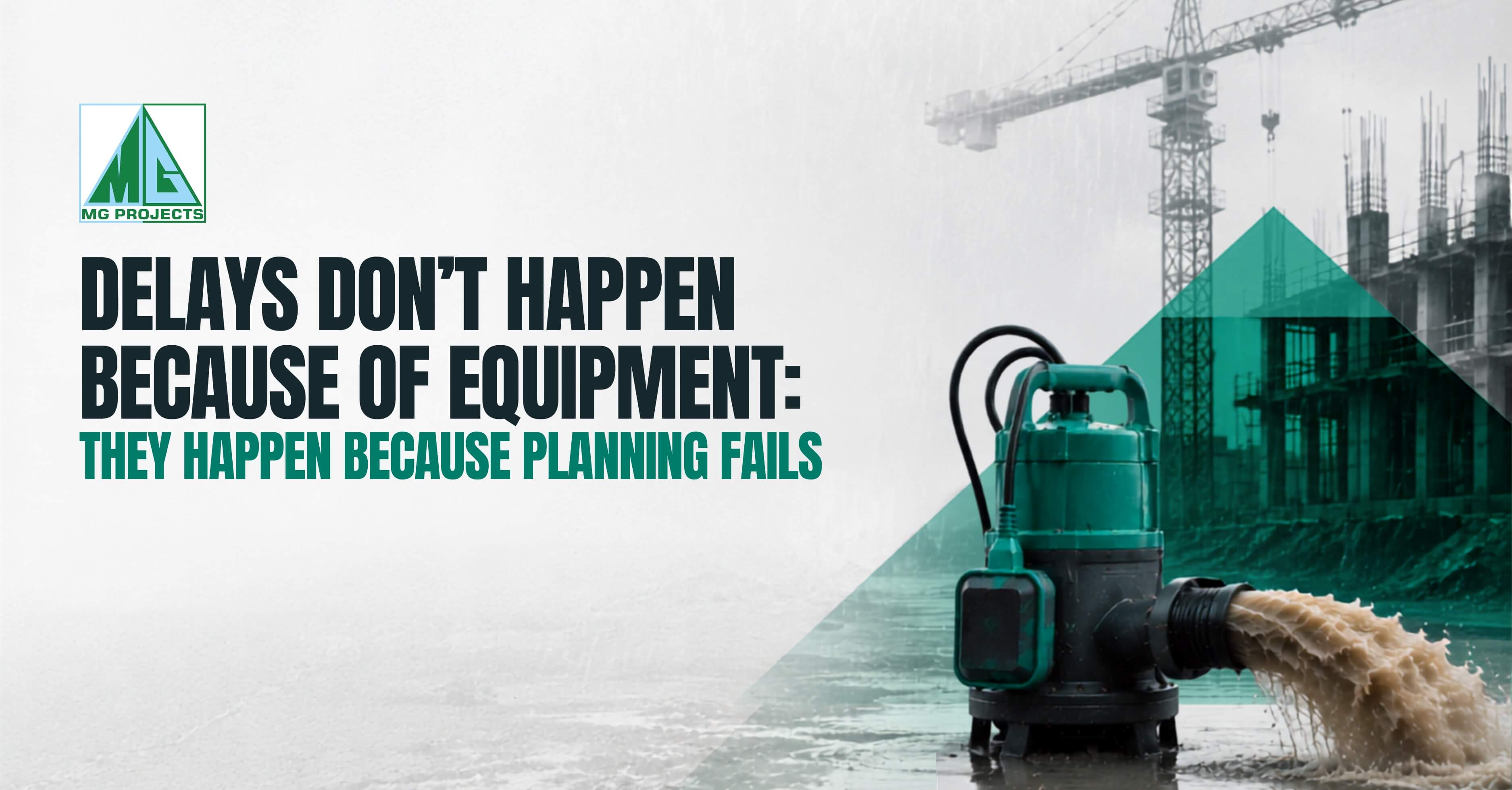 Delays Don't Happen Because of Equipment: They Happen Because Planning Fails