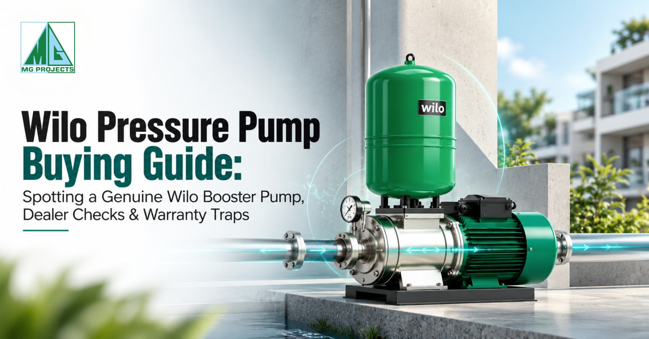 Wilo Pressure Pump Buying Guide: Spotting a Genuine Wilo Booster Pump, Dealer Checks & Warranty Traps